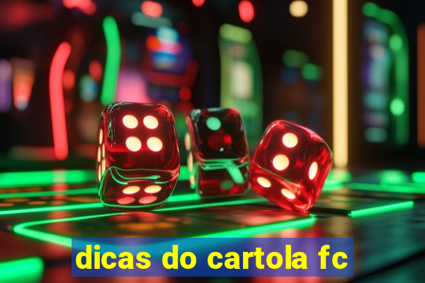 dicas do cartola fc